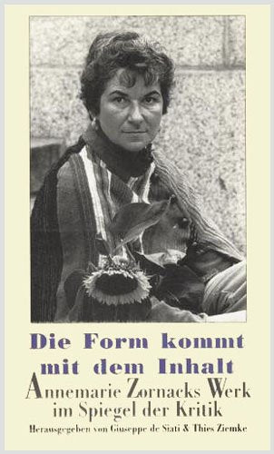 Die Form kommt mit dem Inhalt : Annemarie Zornacks Werk im Spiegel der Kritik Books