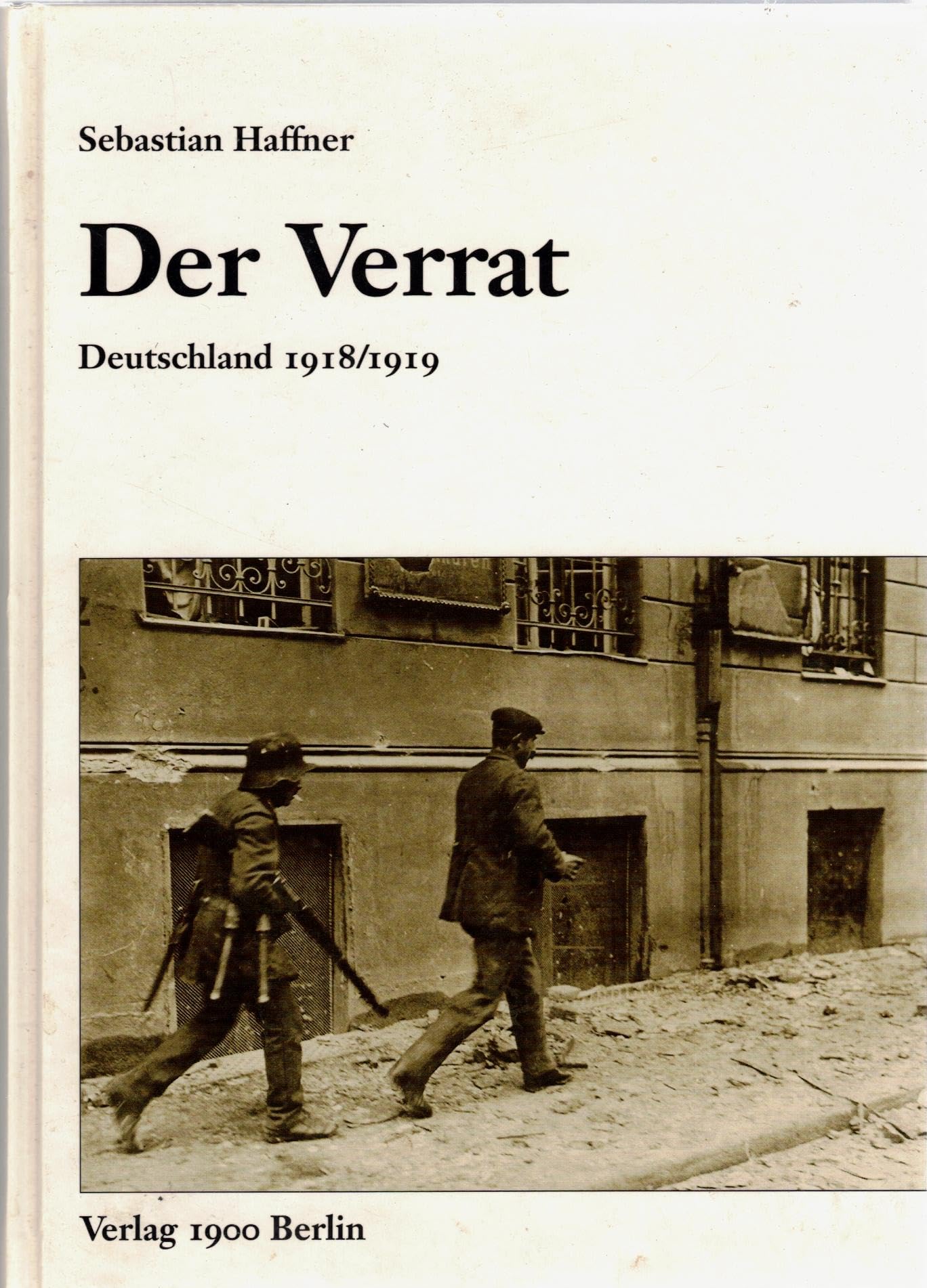 Der Verrat: Deutschland 1918/1919 German history