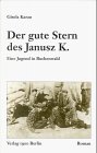 Der gute Stern des Janusz K. German history