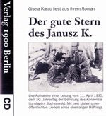 Der gute Stern des Janusz K. Live-Aufnahme einer Lesung vom 11. April 1995, dem 50. Jahrestag der Befreiung des KZ Buchenwald; Books