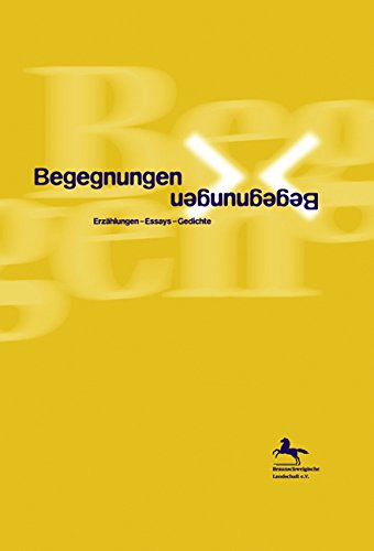 Begegnungen: Erzählungen - Essays - Gedichte Contemporary literature