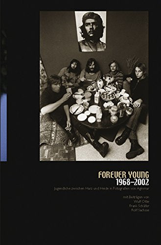 Forever Young: 1968-2002. Jugendliche zwischen Harz und Heide in Fotografien Film, Art & Culture