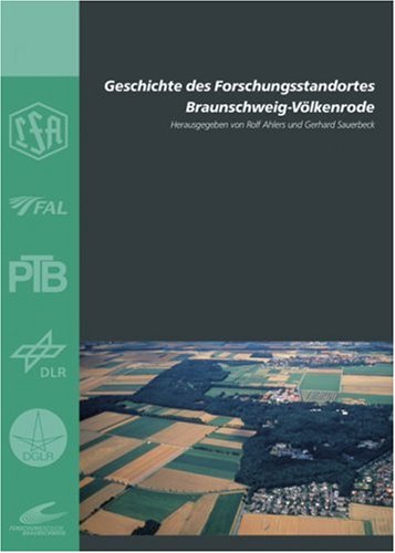 Geschichte des Forschungsstandortes Braunschweig-Völkenrode Politics & History