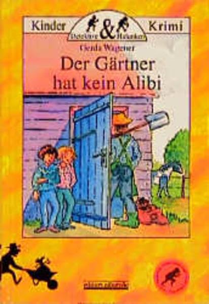 Der Gärtner hat kein Alibi Novels & Short Stories for children