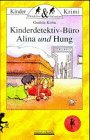 Kinderdetektiv-Büro Alina und Hung: Ein Kinderkrimi Novels & Short Stories