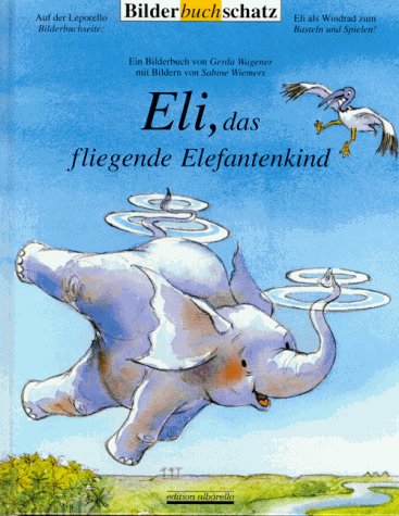 Eli, das fliegende Elefantenkind Children's books