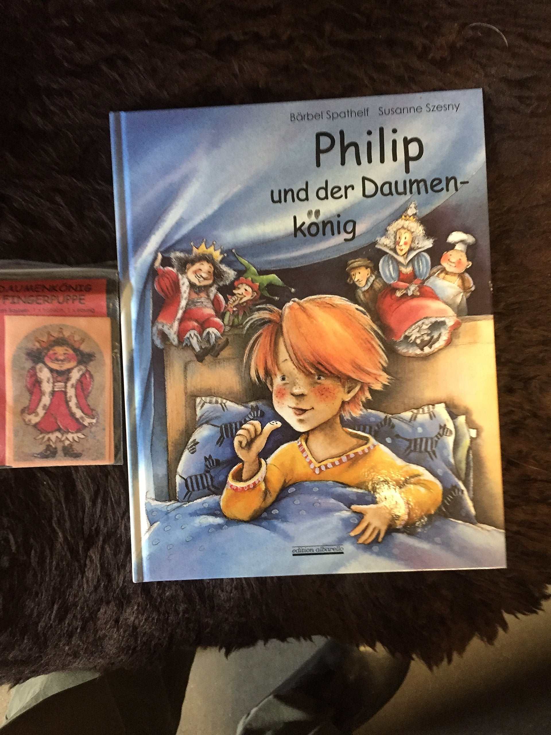 Philip und der Daumenkönig: Wie man sich das Daumenlutschen abgewöhnen kann. Buch mit Daumenkönig-Fingerpuppe aus Filz Books