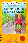 Oskar und die Inline Skater Contemporary literature