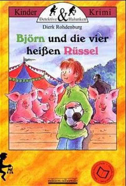 Björn und die vier heissen Rüssel (Detektive und Halunken) Novels & Short Stories