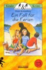 Ein Fall für die Ferien (Detektive und Halunken) Novels & Short Stories