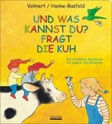 Und was kannst du? Fragt die Kuh: Die schönsten Spielverse für unsere Allerkleinsten book
