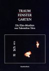 Traum, Fenster, Garten: Die Film-Musiken von Takemitsu Toru Leisure, Home & Garden