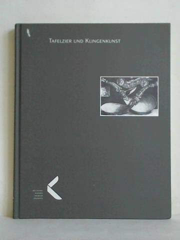 Tafelzier und Klingenkunst: Bestandskatalog Graphik Film, Art & Culture