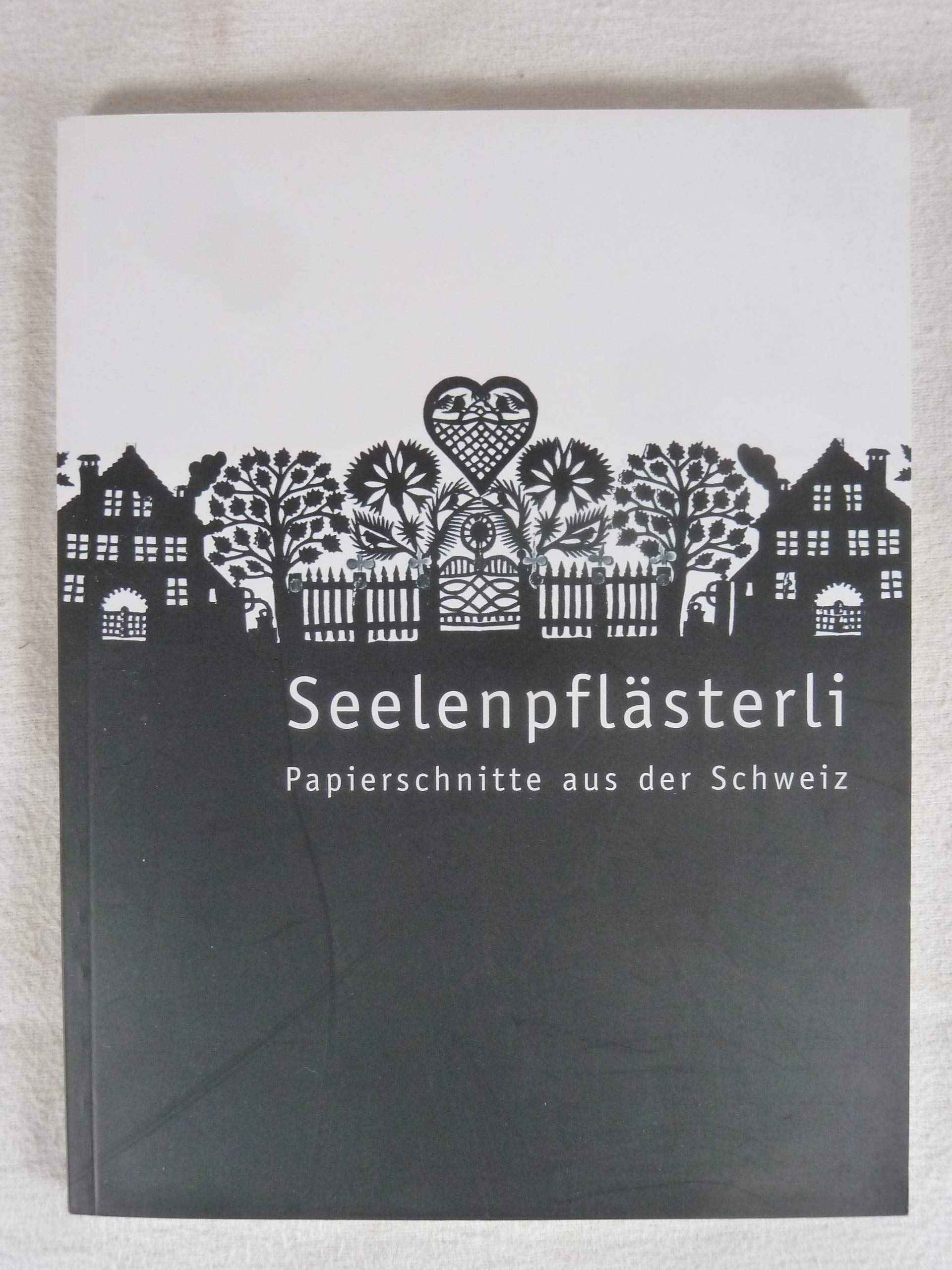 Seelenpflästerli: Papierschnitte aus der Schweiz Books