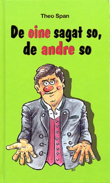 De oine sagat so, de andre so Humour & Satire