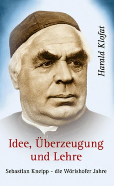 Idee, Überzeugung und Lehre - Sebastian Kneipp Medicine