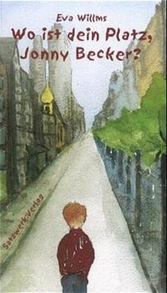 Wo ist dein Platz, Jonny Becker?: Ab 10 Jahre Novels & Short Stories