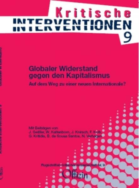Globaler Widerstand gegen den Kapitalismus: Auf dem Weg zu einer neuen Internationale? (Kritische Interventionen) Law