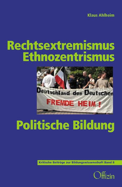 Rechtsextremismus - Ethnozentrismus - Politische Bildung (Beiträge zur kritischen Bildungswissenschaft) Law