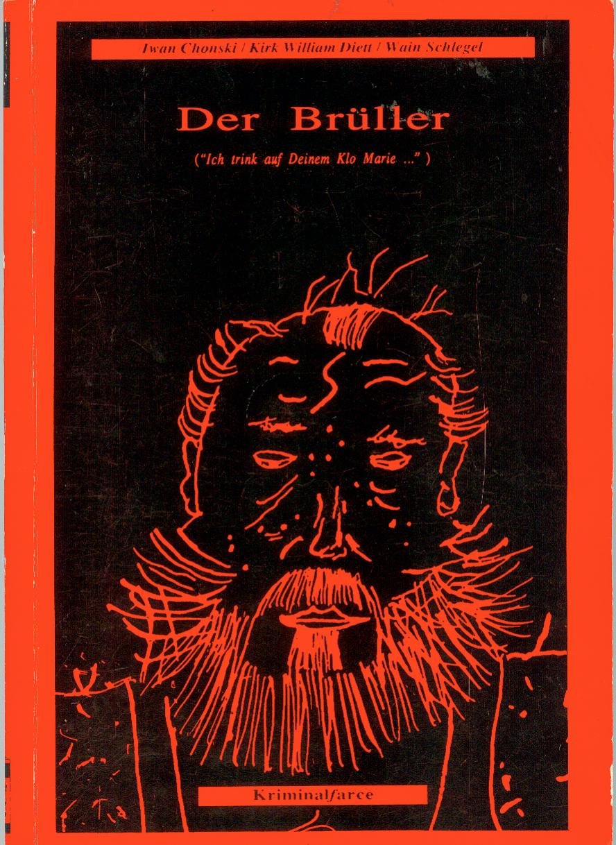 Der Brüller. "Ich trink auf Deinem Klo Marie..." - Kriminalfarce Books