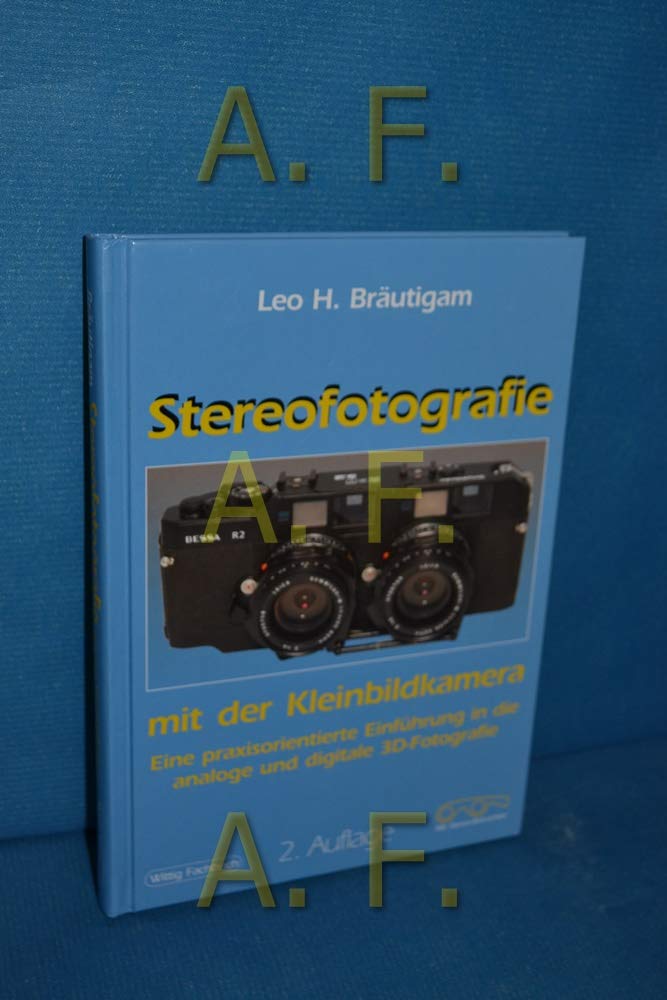 Stereofotografie mit der Kleinbildkamera. 2. Auflage.: Eine praxisorientierte Einführung. Stereobetrachter inklusive. Books