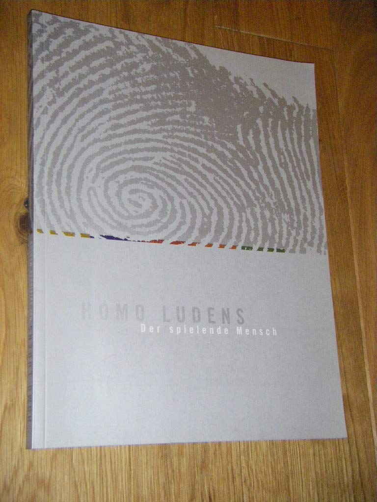Homo Ludens - Der spielende Mensch: Eine Gemeinschaftsausstellung des Arbeitskreises selbständiger Kultur-Institute e.V. - AsKI - zeitgleich an 5 Orten (Livre en allemand) book