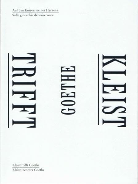 Auf den Knieen meines Herzens / Sulle ginocchia del mio Cuore: Kleist trifft Goethe / Kleist incontra Goethe Contemporary literature Books