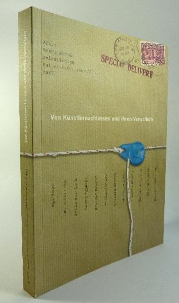 Special Delivery. Von Künstlernachlässen und ihren Verwaltern: Eine Publikation des Arbeitskreises selbständiger Kultur-Institute e.V. - AsKI Film, Art & Culture