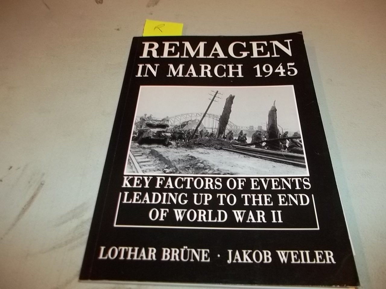 Remagen in March 1945: Key factors of events leading up to the end of World War II book