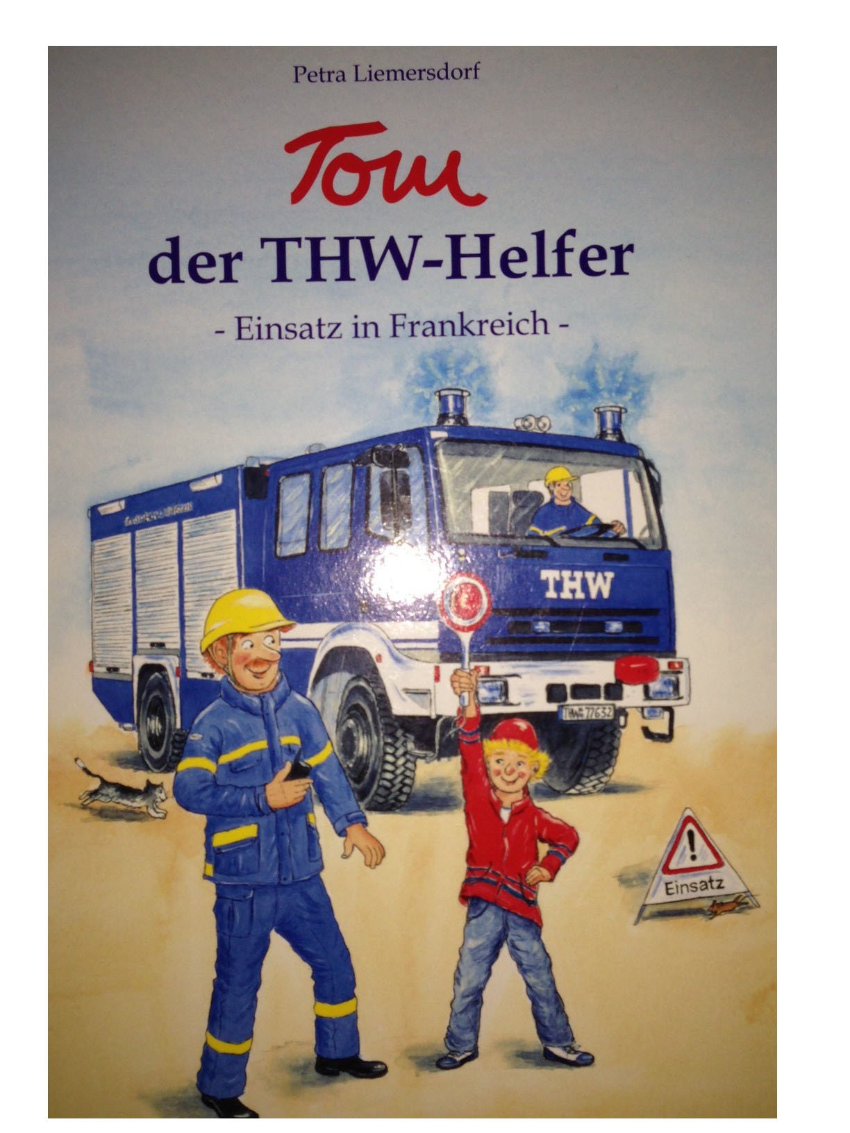 Tom der THW-Helfer: Einsatz in Frankreich Children's books