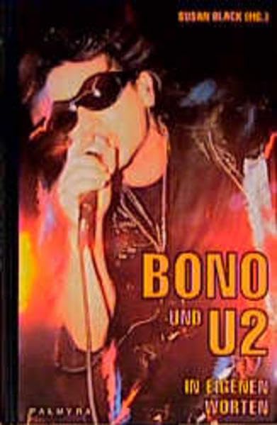 Bono und U2: In eigenen Worten Pop culture