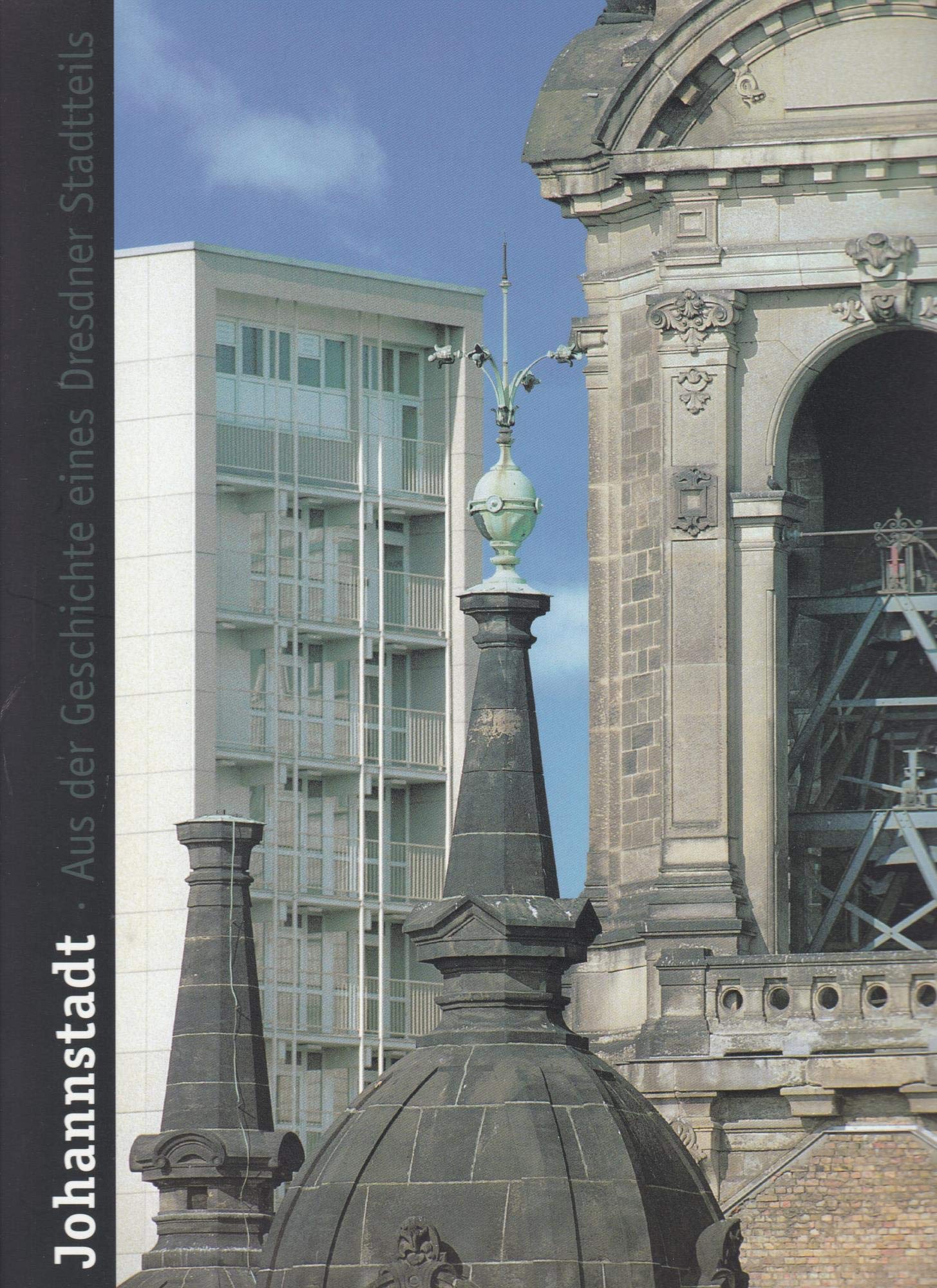 Johannstadt: Aus der Geschichte eines Dresdner Stadtteils Politics & History
