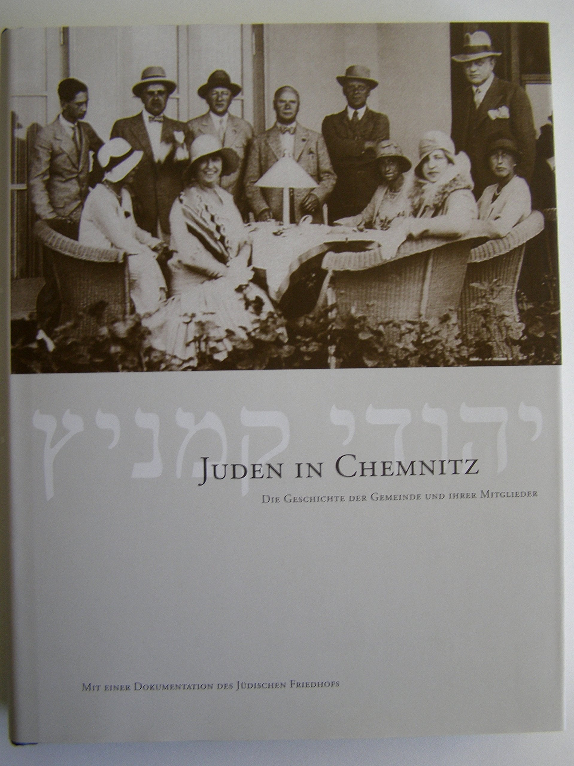 Juden in Chemnitz: Die Geschichte der Gemeinde und des Jüdischen Friedhofs Politics & History