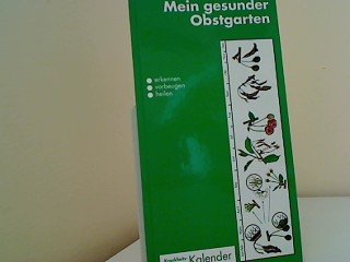 Mein gesunder Obstgarten. Krankheits- und Schädlingskalender. Österreichische Version der Pflanzenschutzmittel Books