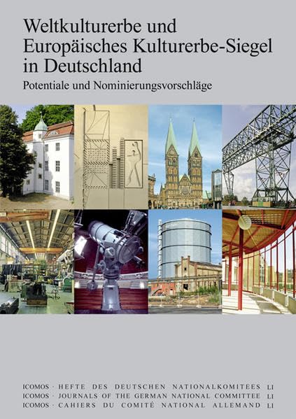 Weltkulturerbe und Europäisches Kulturerbe-Siegel in Deutschland: Potentiale und Nominierungsvorschläge (ICOMOS · Hefte des Deutschen Nationalkomitees) Architecture