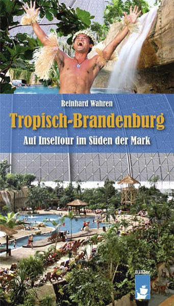 Tropisch-Brandenburg: Auf Inseltouren im Süden der Mark Leisure, Home & Garden