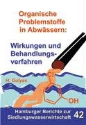 Organische Problemstoffe in Abwässern: Wirkungen und Behandlungsverfahren (Hamburger Berichte zur Siedlungswasserwirtschaft) Architecture