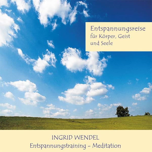 Entspannungsreise für Körper, Geist und Seele: Entspannungs- und Meditations-CD Religion & Esotericism