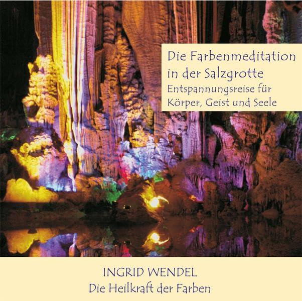 Die Farbenmeditation in der Salzgrotte: Meditations-CD (Meditations-CDs: Phantasiereise) Religion & Esotericism