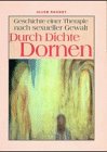 Durch dichte Dornen. Geschichte einer Therapie nach sexueller Gewalt Psychology