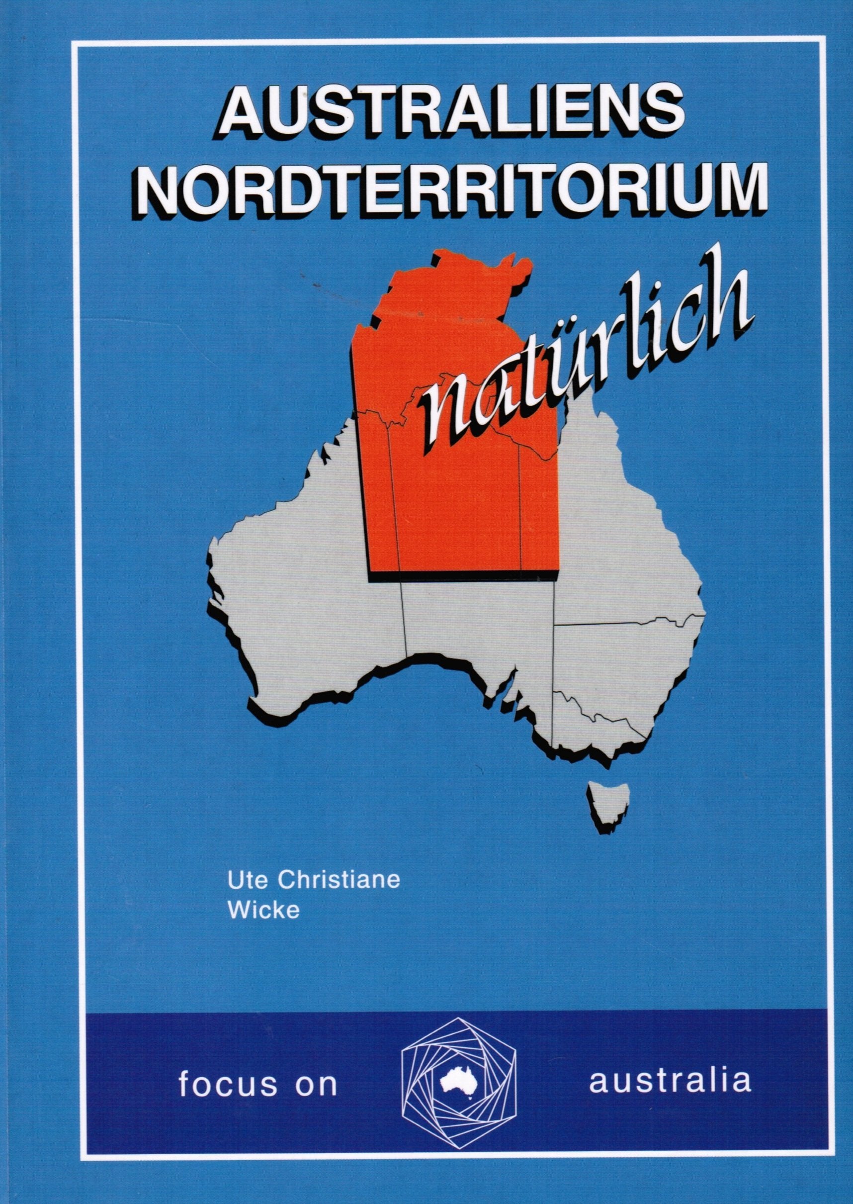 Australiens Nordterritorium Natürlich Books