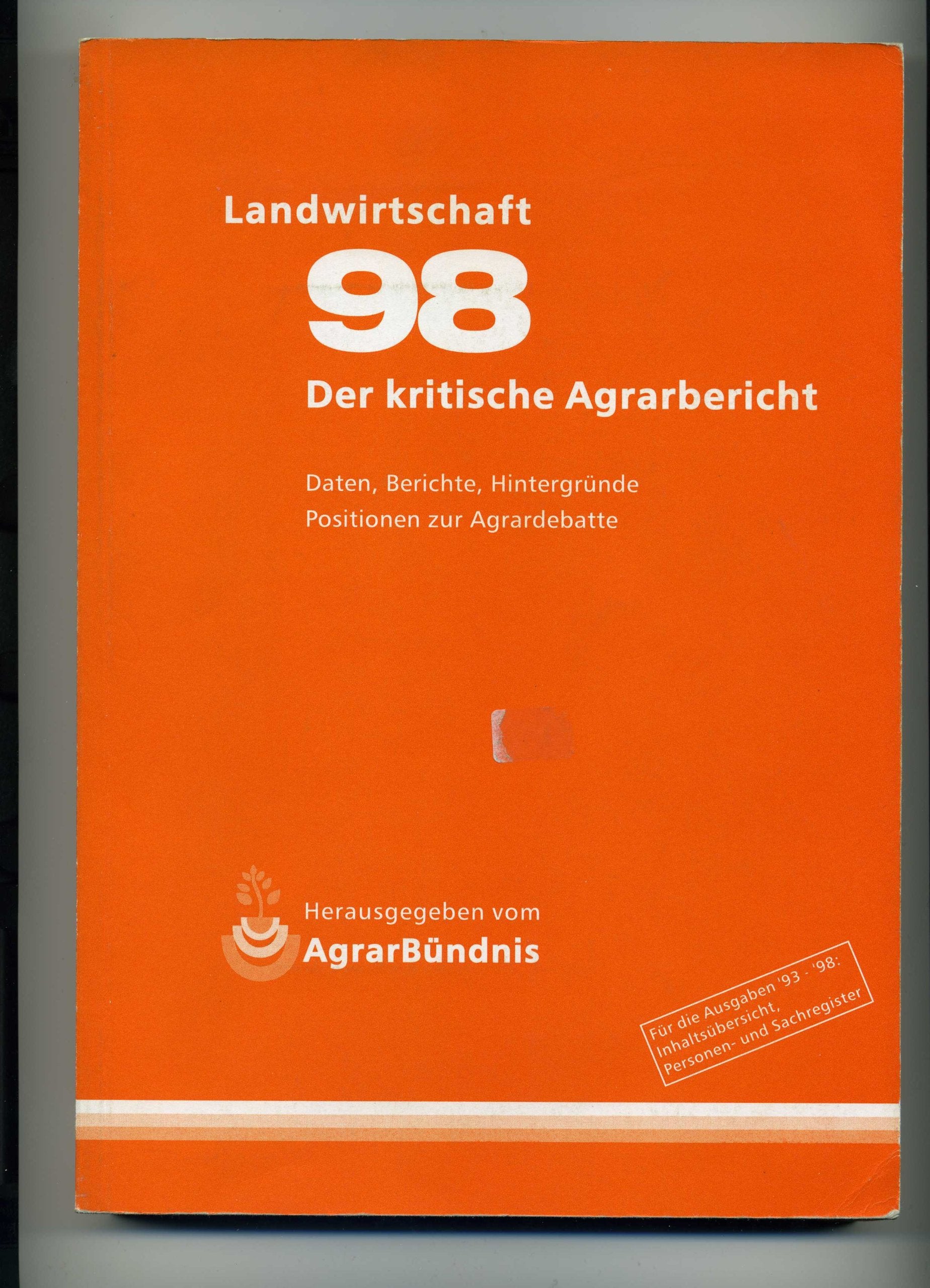 Landwirtschaft - Der kritische Agrarbericht. Daten, Berichte, Hintergründe, Positionen zur Agrardebatte / Landwirtschaft 1998 - Der kritische Agrarbericht Books