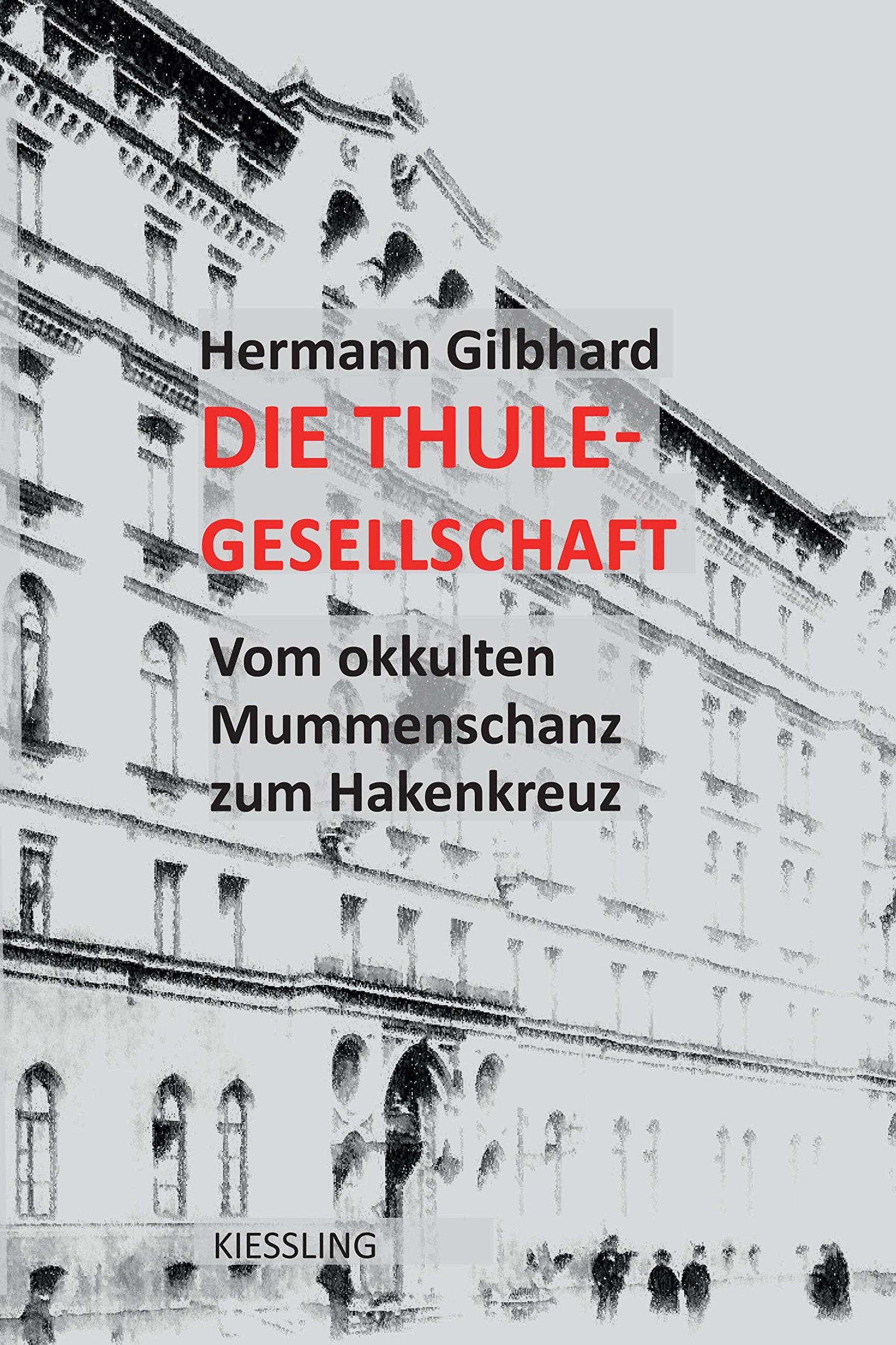 Die Thule-Gesellschaft: Vom okkulten Mummenschanz zum Hakenkreuz Books