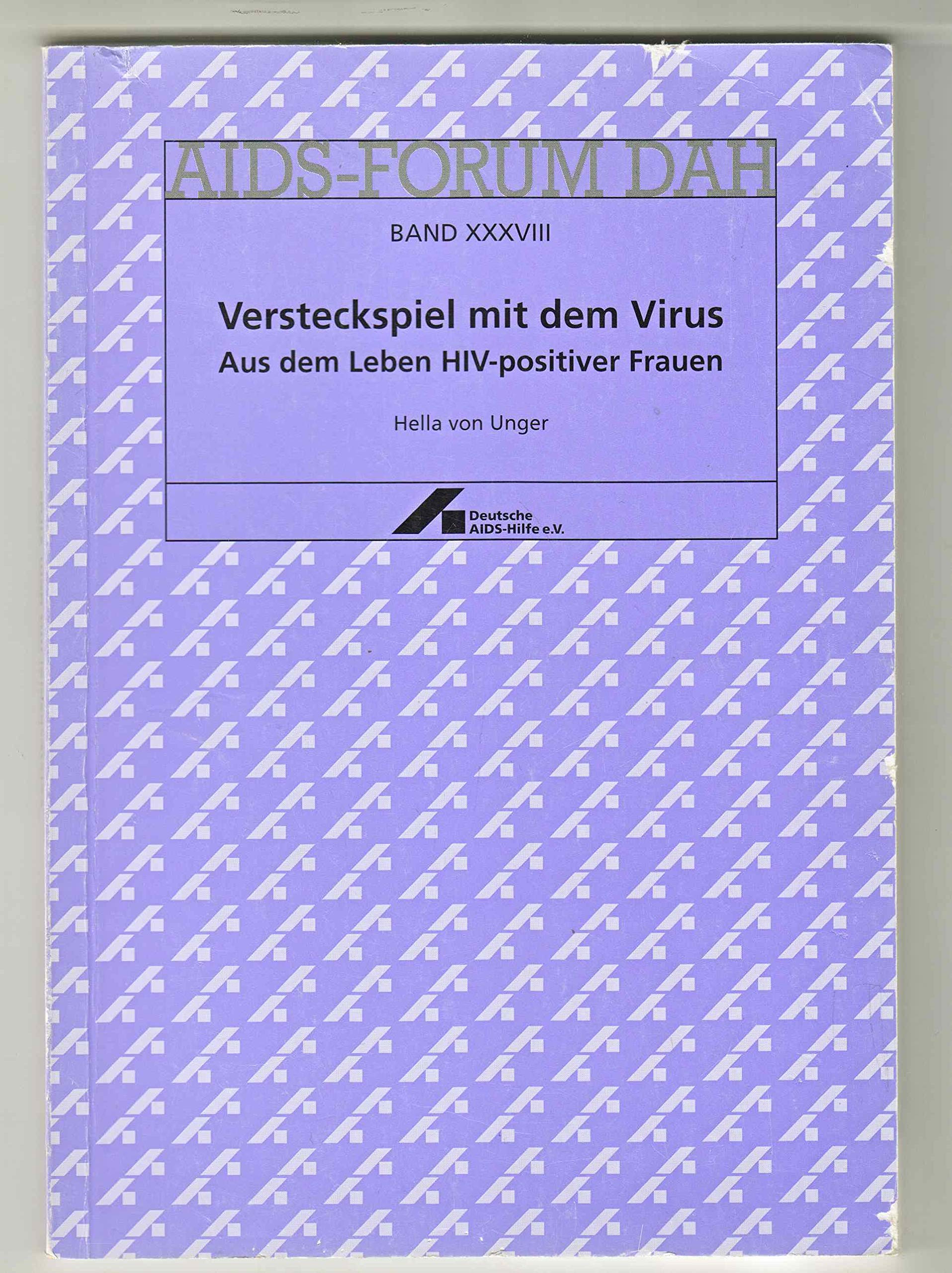 Versteckspiel mit dem Virus: Aus dem Leben HIV-positiver Frauen Politics & History