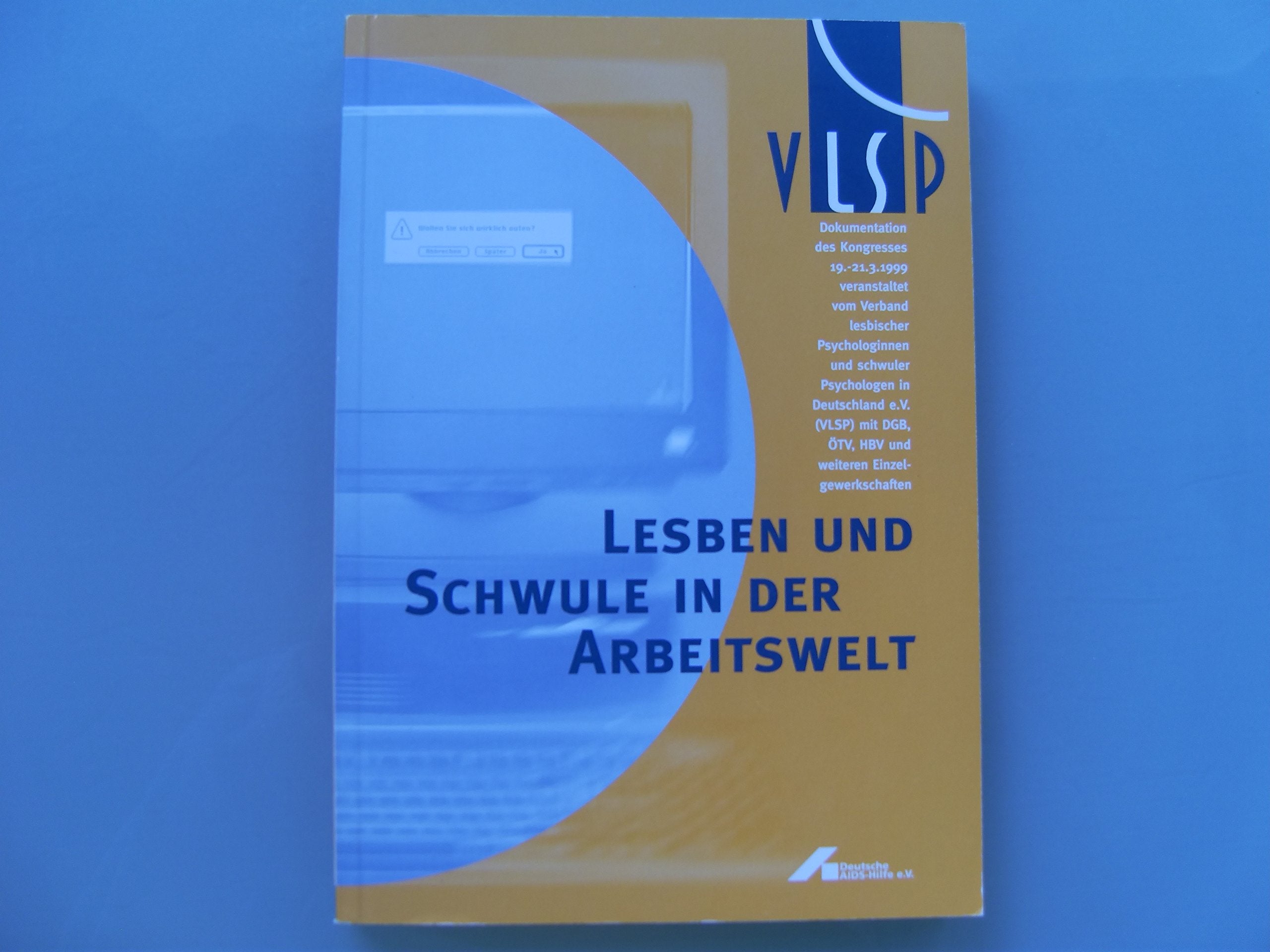 Lesben und Schwule in der Arbeitswelt: Dokumentation des Fachkongresses Hamburg, 19.-21. März 1999 Books