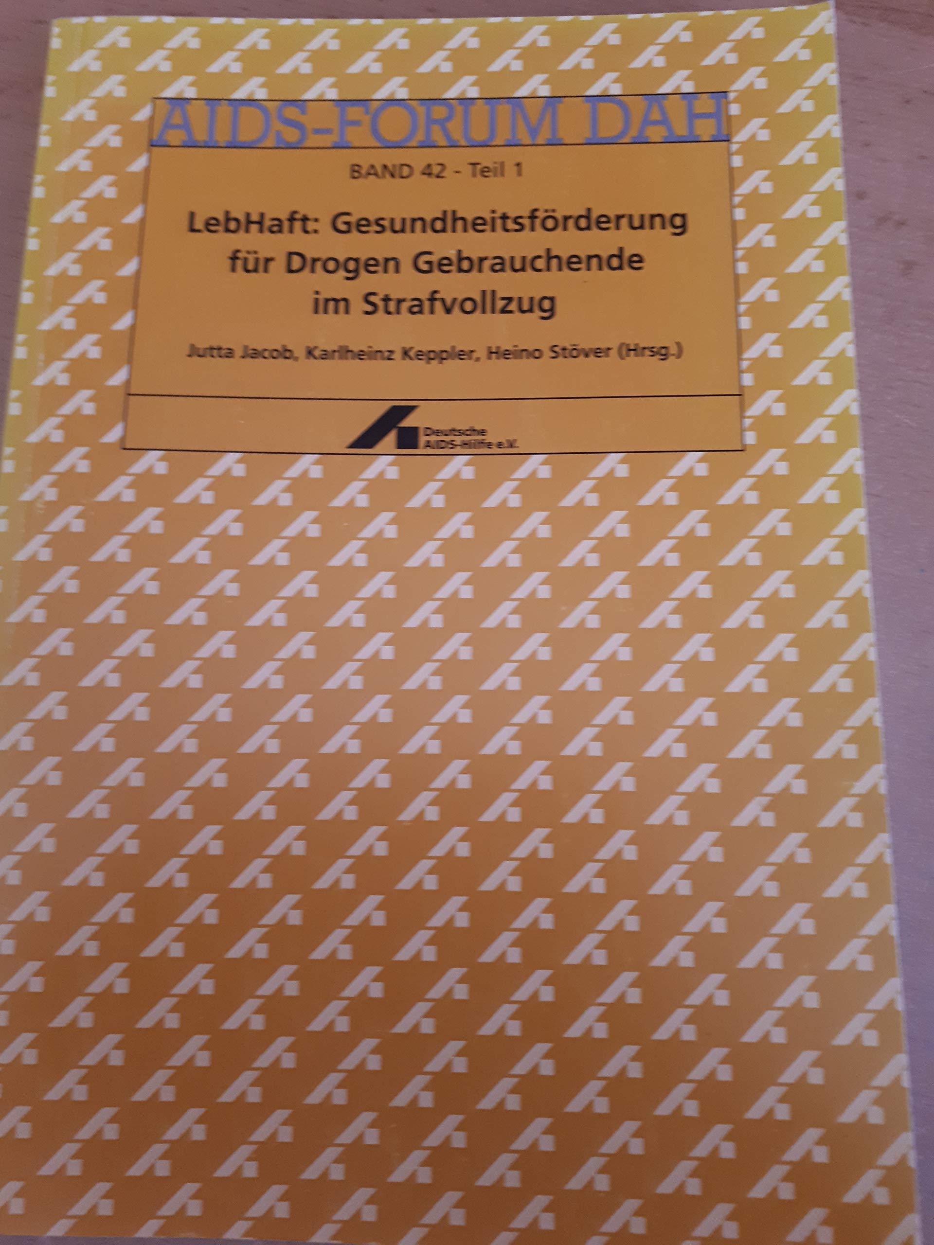 LebHaft: Gesundheitsförderung für DrogenGebrauchende im Strafvollzug Books