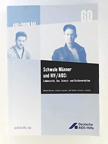 Schwule Männer und HIV/AIDS : Lebensstile, Sex, Schutz- und Risikoverhalten Books