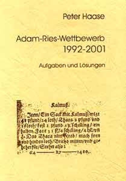 Adam-Ries-Wettbewerb 1992-2001: Aufgaben und Lösungen (Schriften des Adam-Ries-Bundes Annaberg-Buchholz) - Haase, Peter book