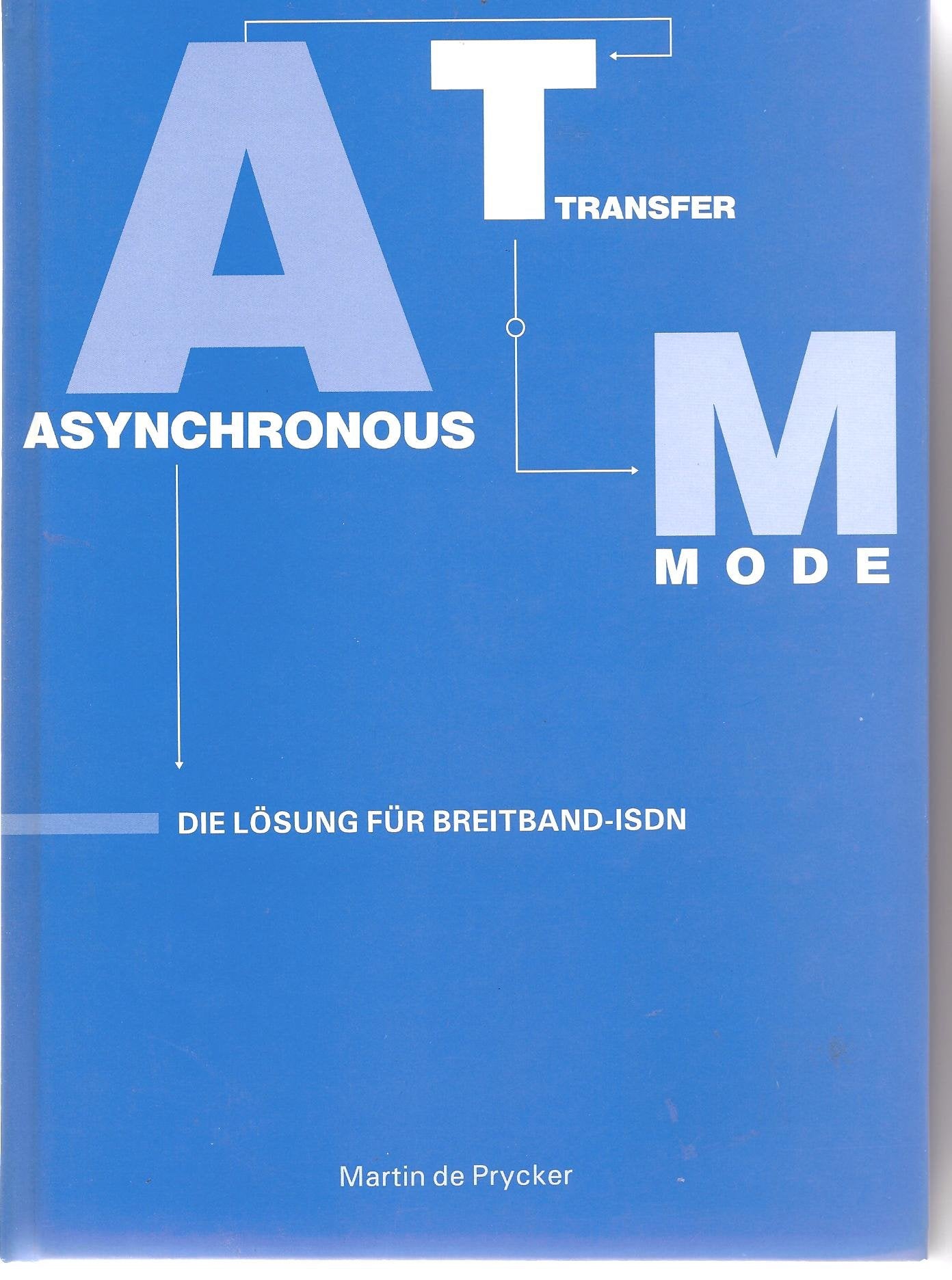 Asynchronous Transfer Mode ATM: Die Lösung für Breitband-ISDN (Prentice Hall (dt. Titel)) Books