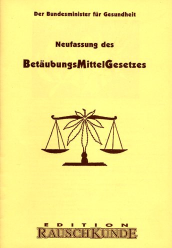 Das BetäubungsmittelGesetz: In der Neufassung von 2001 Law